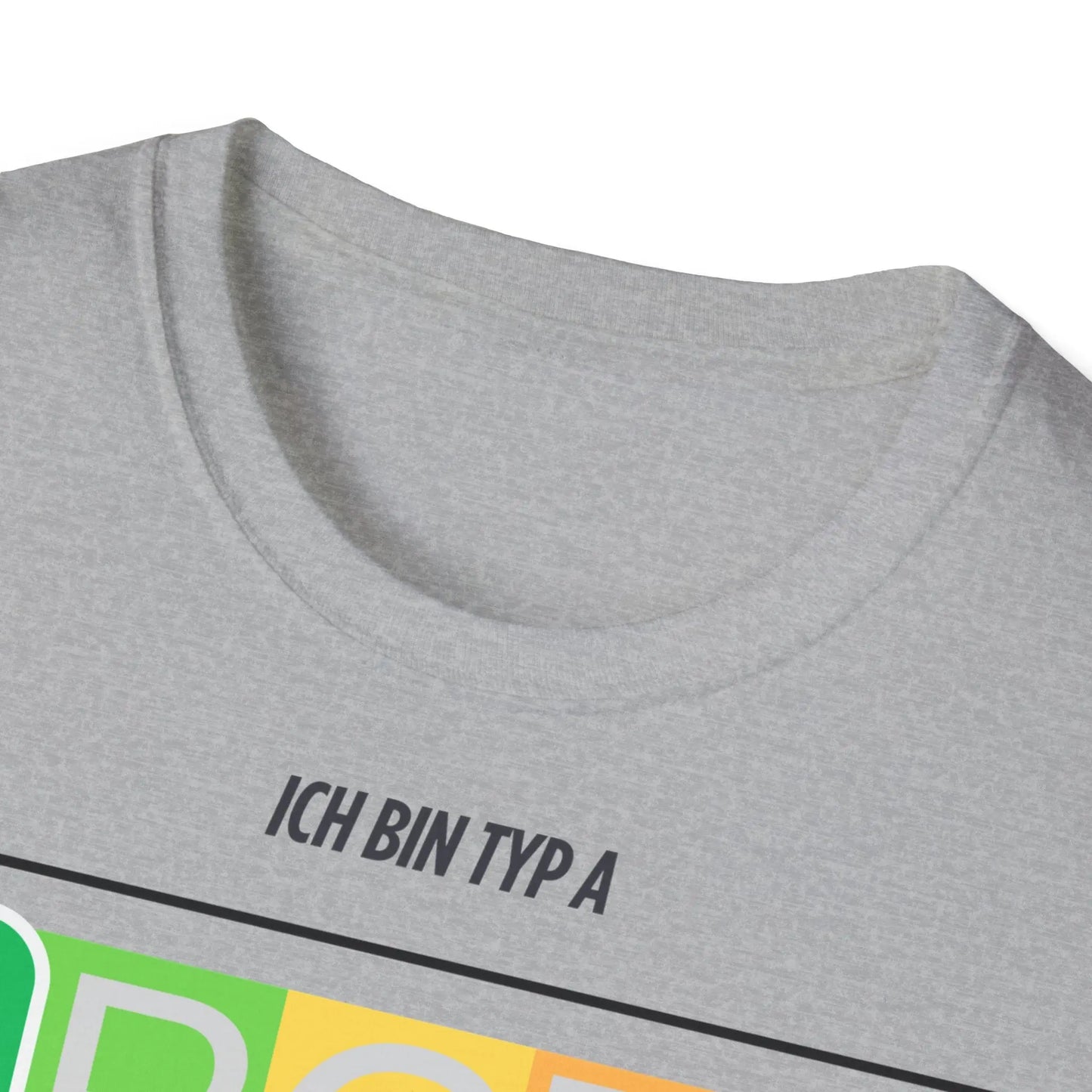 Unisex Ich bin Typ A Graphic Tee - Softstyle T-Shirt for Inspirational Living - So ist Leben