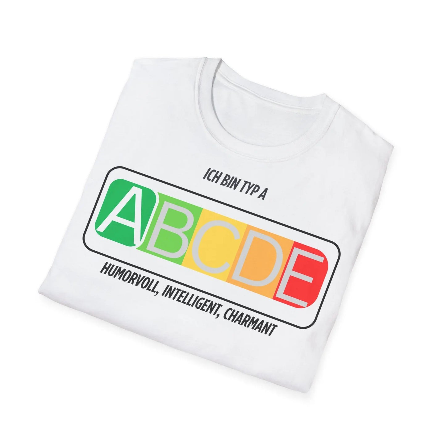 Unisex Ich bin Typ A Graphic Tee - Softstyle T-Shirt for Inspirational Living - So ist Leben