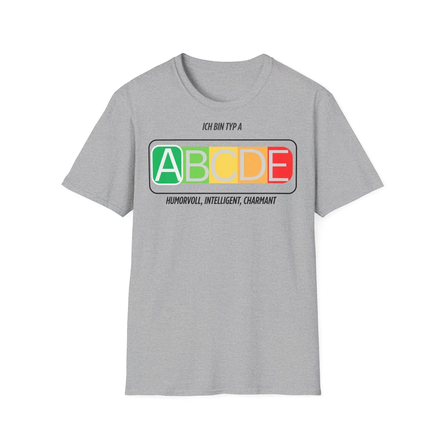 Unisex Ich bin Typ A Graphic Tee - Softstyle T-Shirt for Inspirational Living - So ist Leben