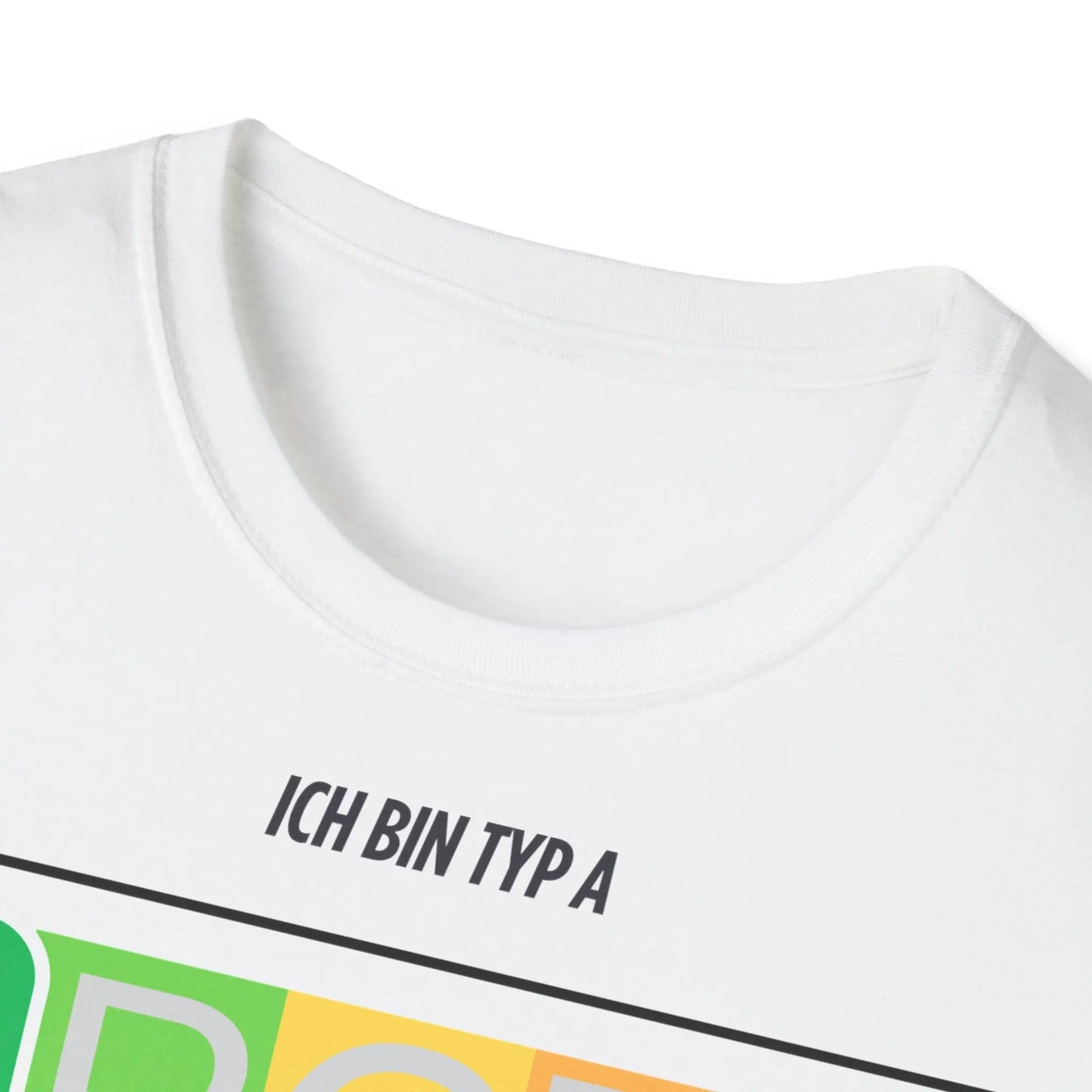 Unisex Ich bin Typ A Graphic Tee - Softstyle T-Shirt for Inspirational Living - So ist Leben