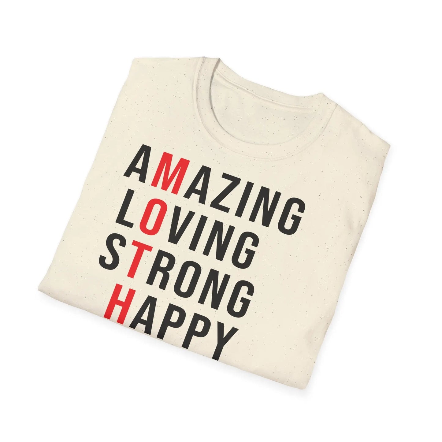 Mother's Day Unisex Softstyle T-Shirt - Amazing Loving Strong Happy Selfless Graceful - So ist Leben