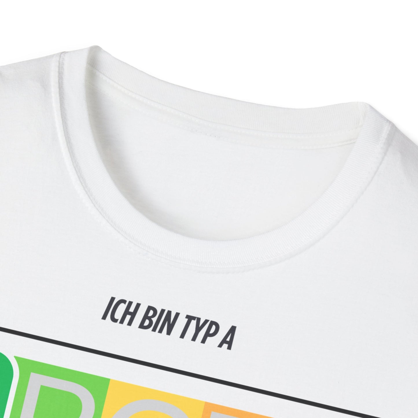 Unisex Ich bin Typ A Graphic Tee - Softstyle T-Shirt for Inspirational Living Printify
