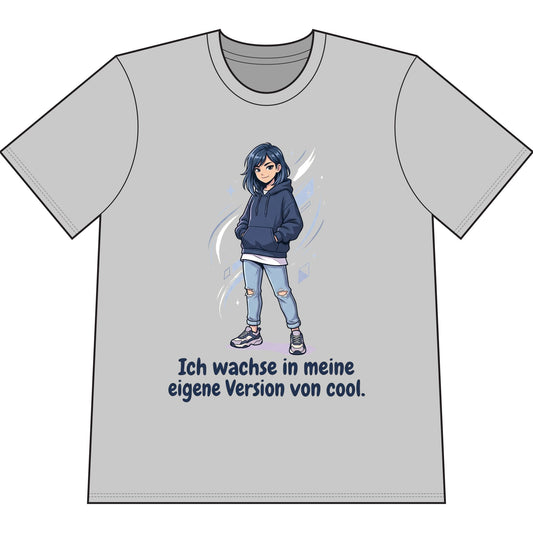 Cool Growth Tee — "Ich wachse in meine eigene Version von cool." Printify