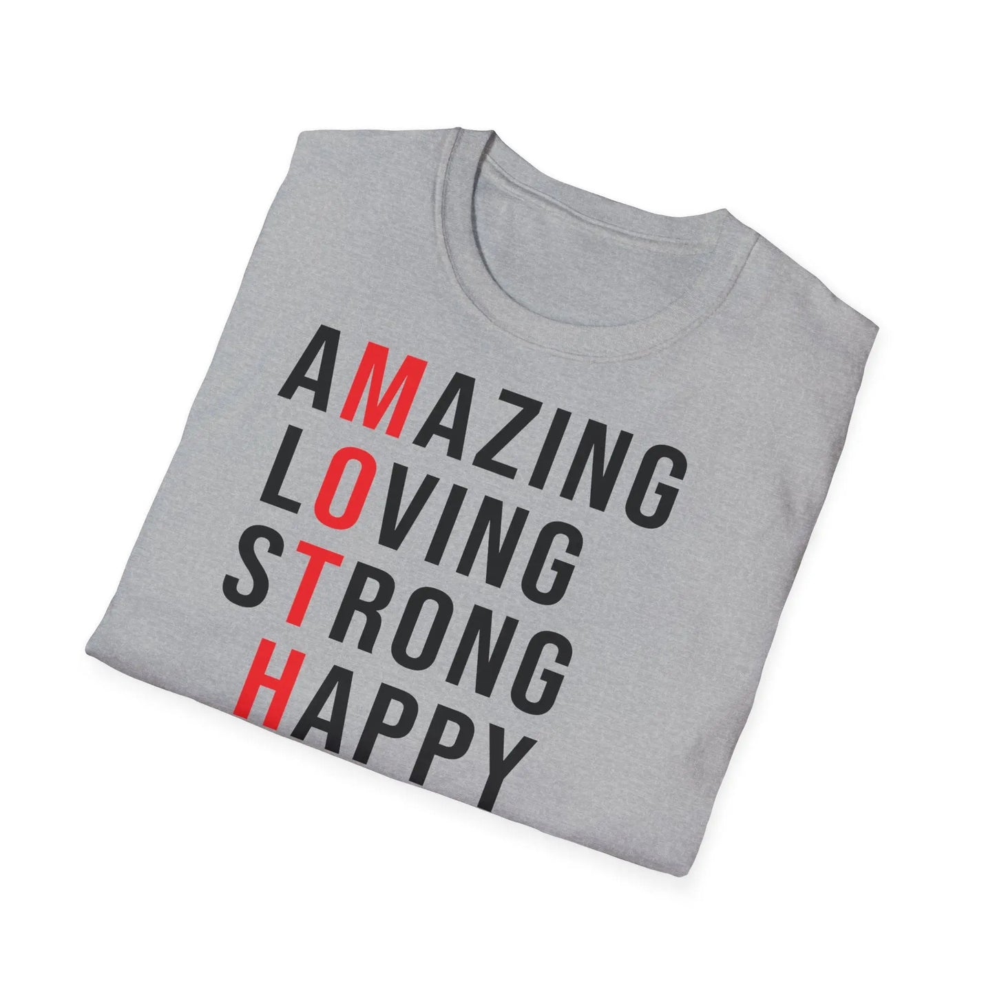 Mother's Day Unisex Softstyle T-Shirt - Amazing Loving Strong Happy Selfless Graceful - So ist Leben