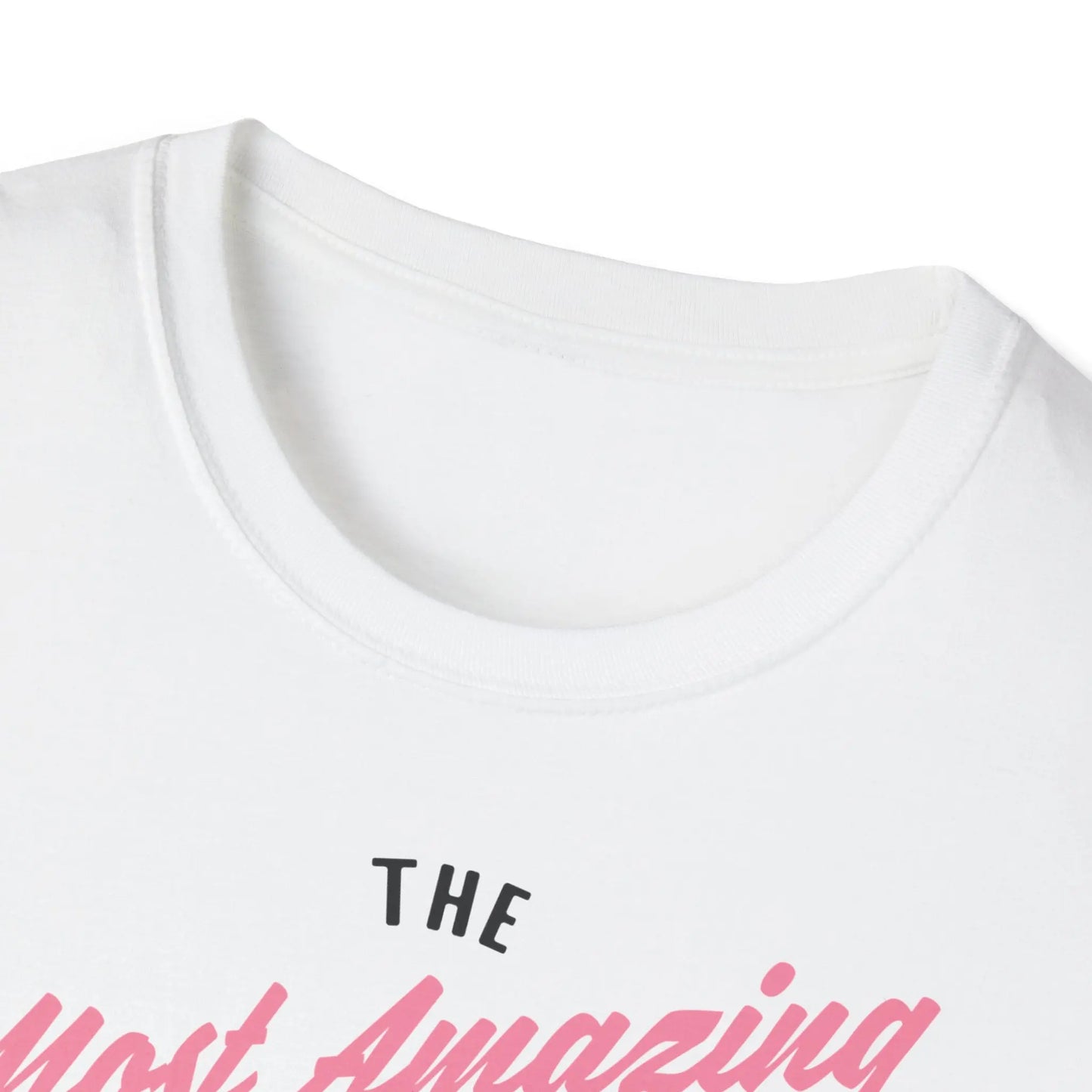 The Most Amazing Mom T-Shirt | Unisex Softstyle Tee for Mother's Day - So ist Leben