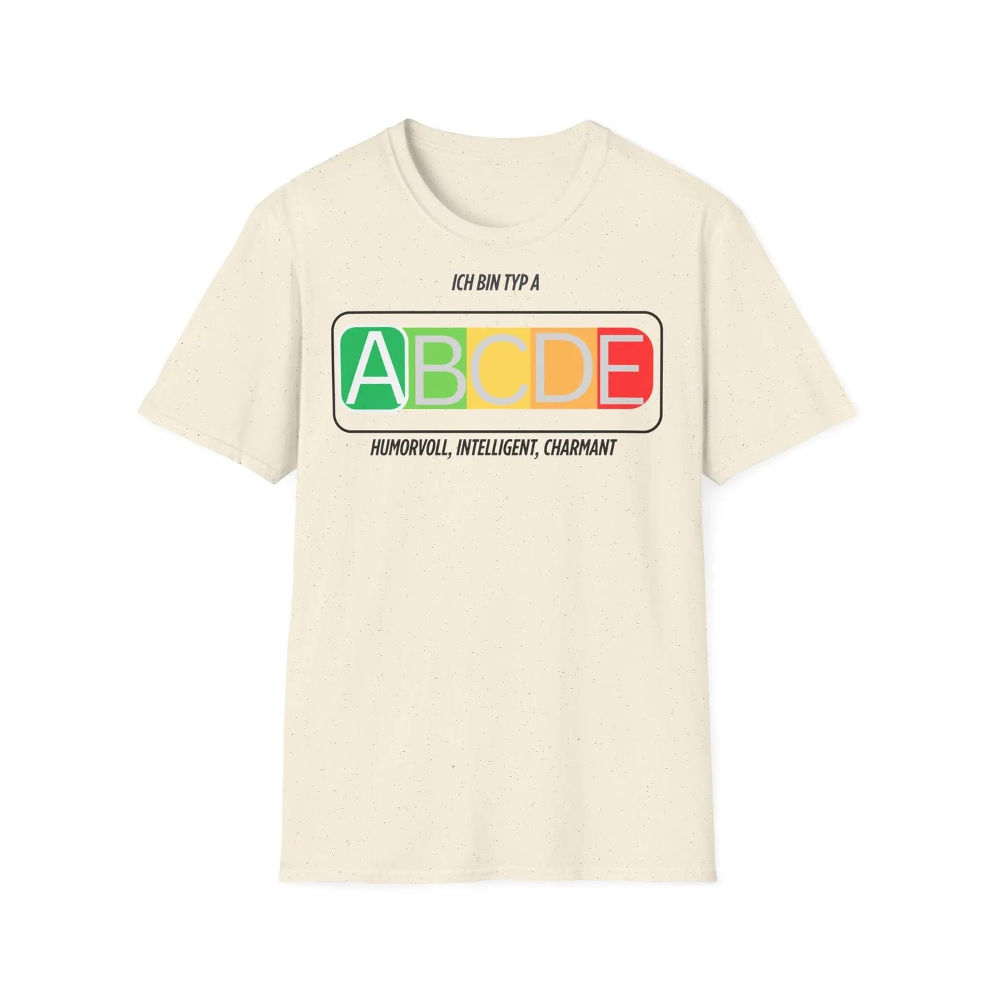Unisex Ich bin Typ A Graphic Tee - Softstyle T-Shirt for Inspirational Living - So ist Leben