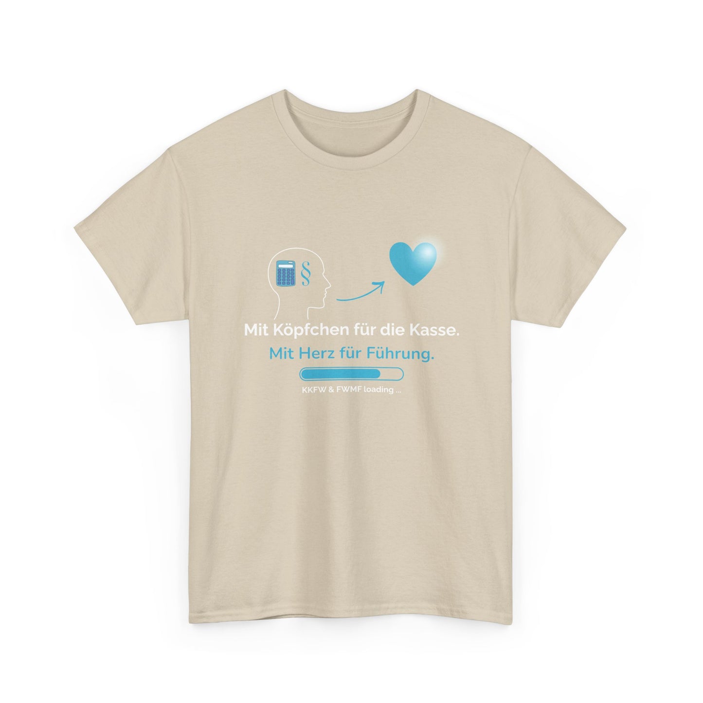 T-Shirt — „Mit Köpfchen für die Kasse. Mit Herz für Führung.“ German Leadership Statement Tee - So ist Leben