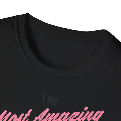 The Most Amazing Mom T-Shirt | Unisex Softstyle Tee for Mother's Day - So ist Leben
