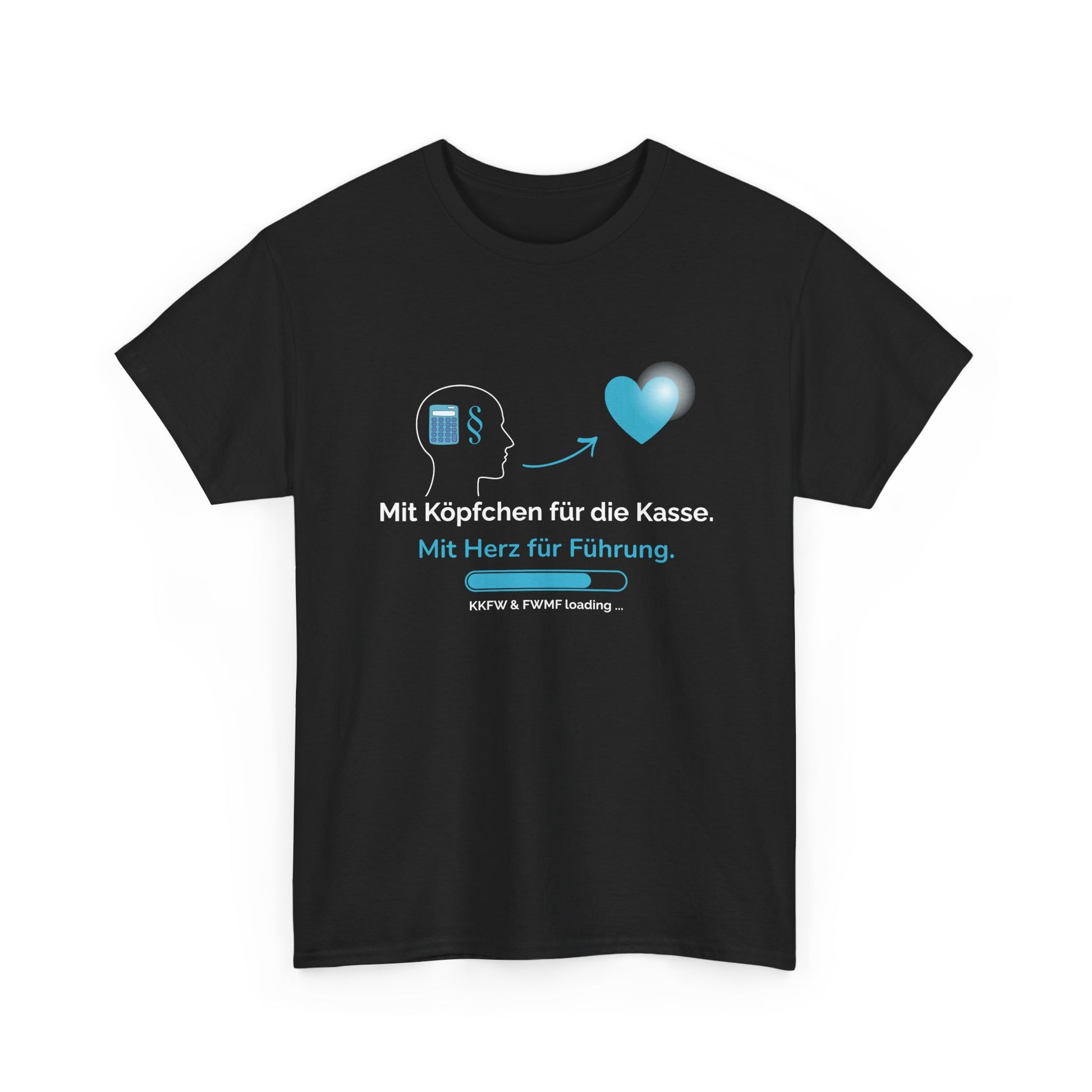 T-Shirt — „Mit Köpfchen für die Kasse. Mit Herz für Führung.“ German Leadership Statement Tee - So ist Leben