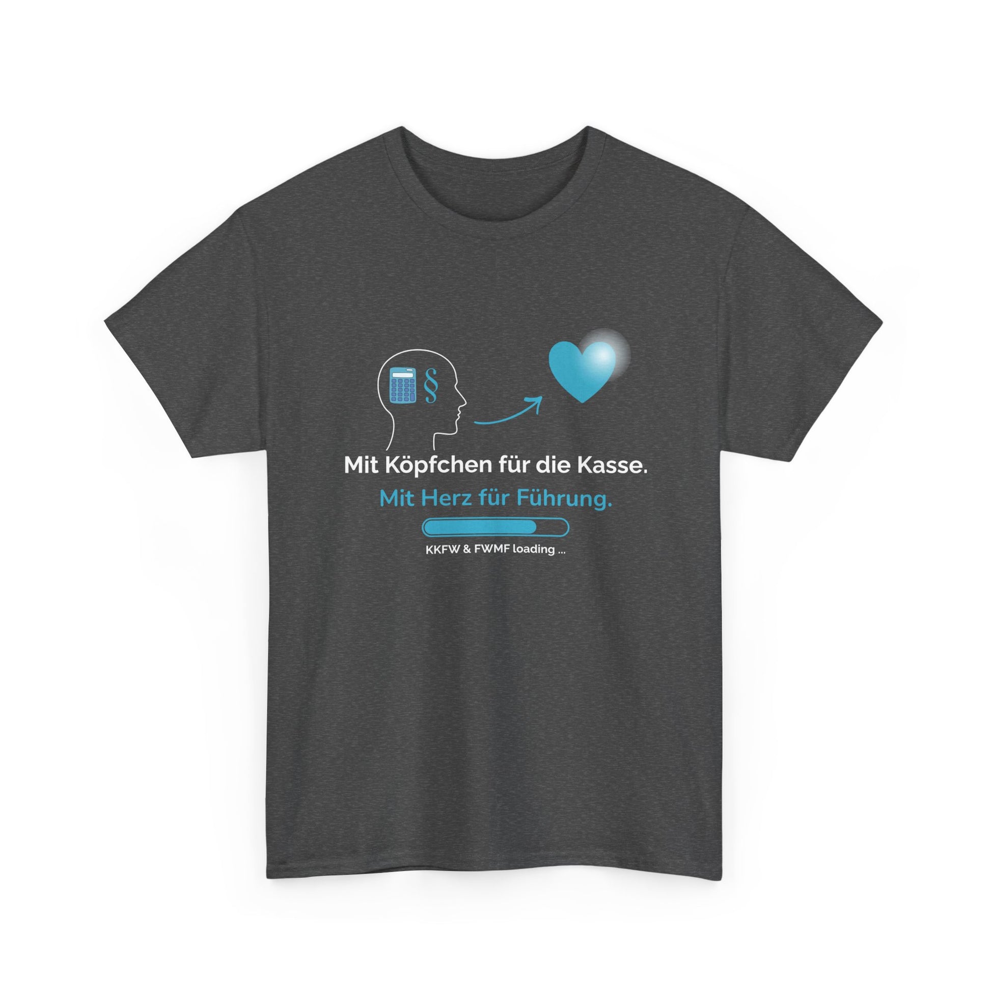 T-Shirt — „Mit Köpfchen für die Kasse. Mit Herz für Führung.“ German Leadership Statement Tee - So ist Leben