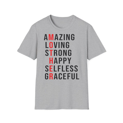 Mother's Day Unisex Softstyle T-Shirt - Amazing Loving Strong Happy Selfless Graceful - So ist Leben