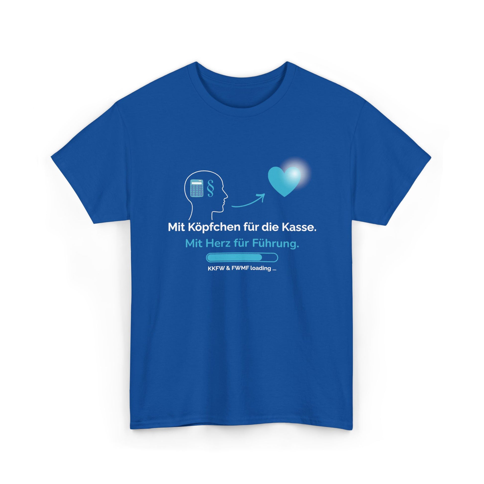 T-Shirt — „Mit Köpfchen für die Kasse. Mit Herz für Führung.“ German Leadership Statement Tee - So ist Leben