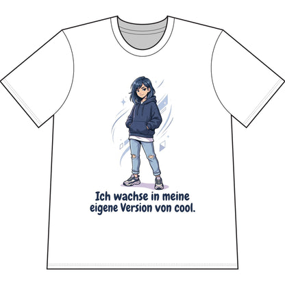 Cool Growth Tee — "Ich wachse in meine eigene Version von cool." Printify