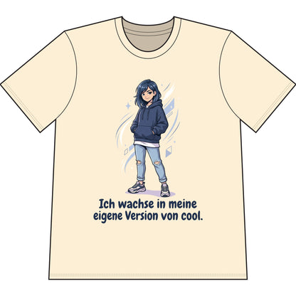 Cool Growth Tee — "Ich wachse in meine eigene Version von cool." Printify