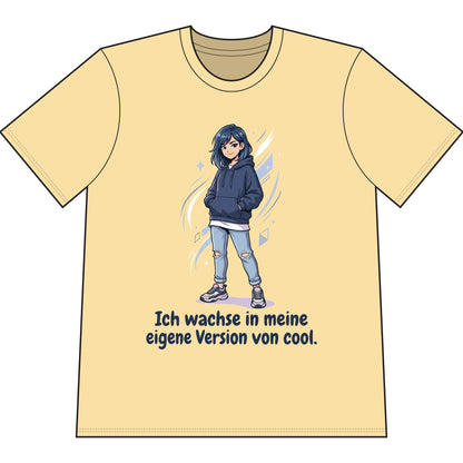 Cool Growth Tee — "Ich wachse in meine eigene Version von cool." Printify