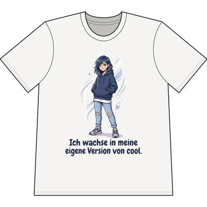 Cool Growth Tee — "Ich wachse in meine eigene Version von cool." Printify