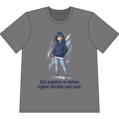 Cool Growth Tee — "Ich wachse in meine eigene Version von cool." Printify