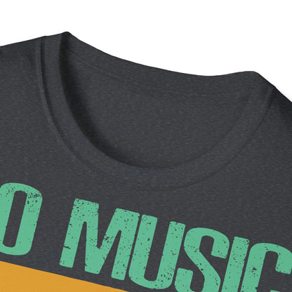 No Music No Life Unisex Softstyle T-Shirt - Perfect Gift for Music Lovers - So ist Leben