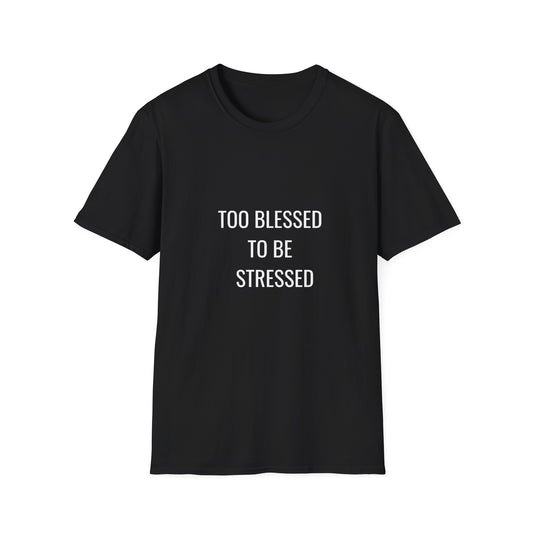 too blessed to be stressed T‑Shirt aus Baumwolle Printify