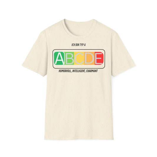 Unisex Ich bin Typ A Graphic Tee - Softstyle T-Shirt for Inspirational Living - So ist Leben