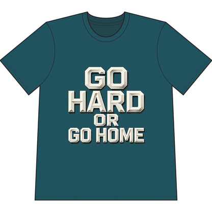 Go Hard or Go Home T‑Shirt — Motivational Gym Tee Printify