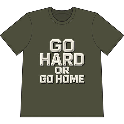 Go Hard or Go Home T‑Shirt — Motivational Gym Tee Printify