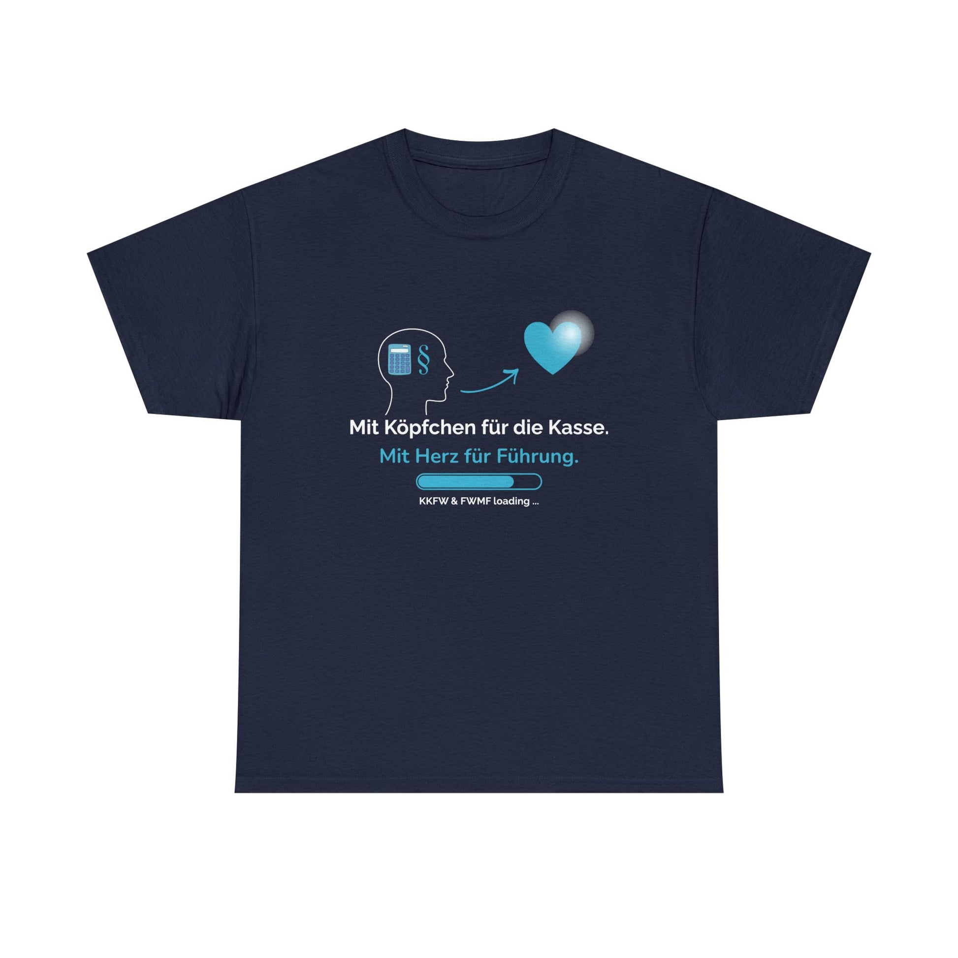 T-Shirt — „Mit Köpfchen für die Kasse. Mit Herz für Führung.“ German Leadership Statement Tee - So ist Leben