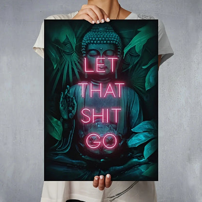 Let That Shit Go Poster Druck Neon Wand Kunst Poster Wohndeko - So ist Leben